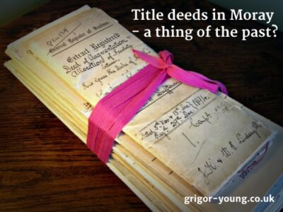 Bundle of Moray Title Deeds