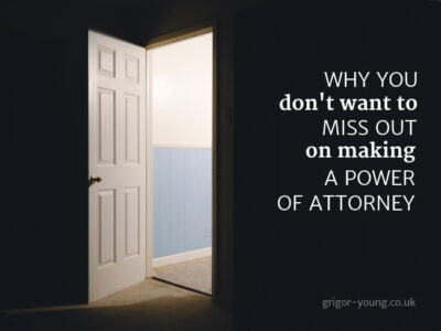 Don't miss out on making a power of attorney